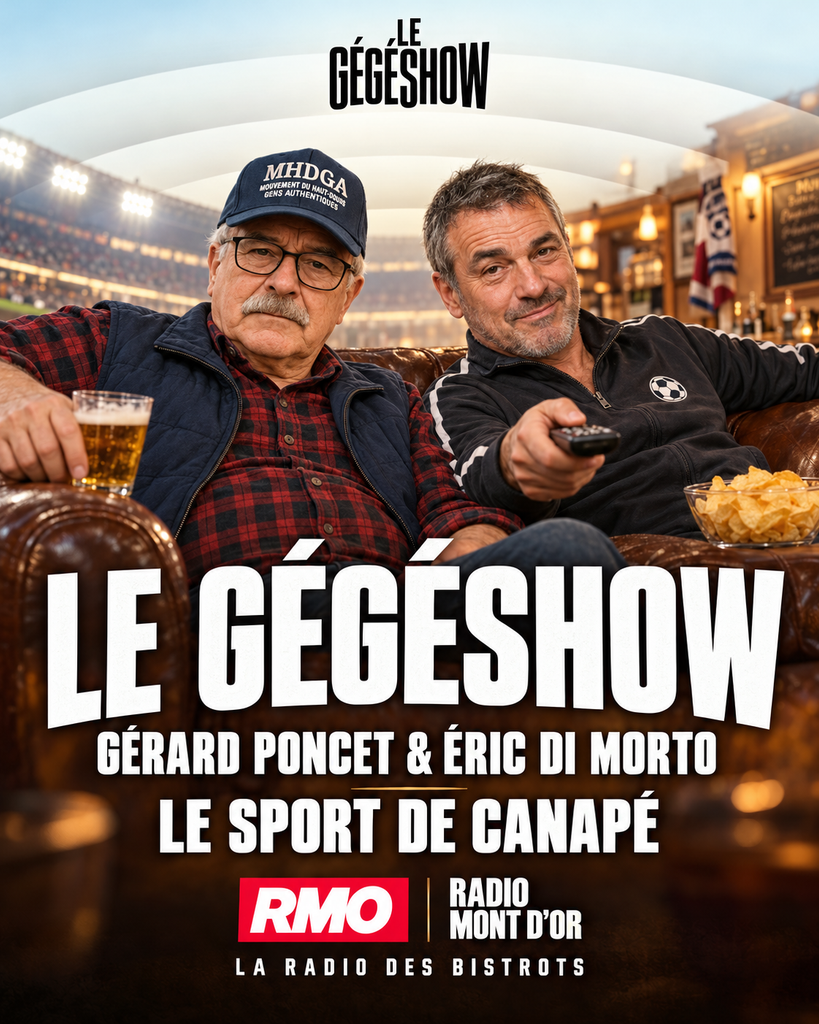 RMO, Radio Mont dâOr : Les Grandes Meules avec GisĂšle et Alain ShĂ©rif, le GĂ©gĂ©Show avec GĂ©rard Poncet et Ăric Di Morto. La radio des bistrots.